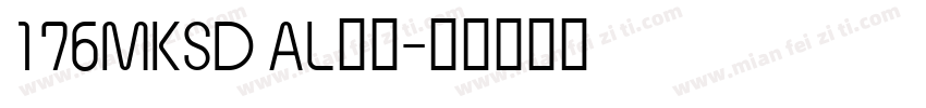 176MKSD AL字体字体转换
